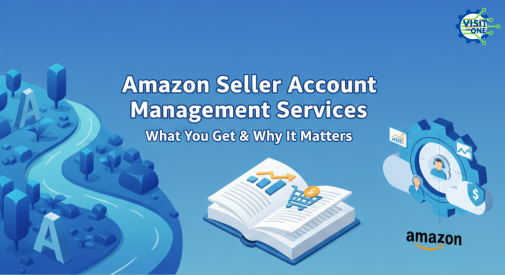 Amazon Seller Account Management Services: What You Get & Why It Matters