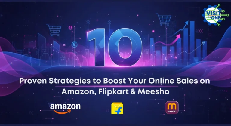 10 Proven Strategies to Boost Your Online Sales on Amazon, Flipkart & Meesho